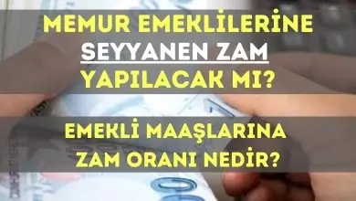 Memur Emeklilerine Seyyanen Zam Yapılacak mı Emekli Maaşlarına Zam Oranı Nedir