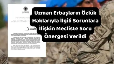 Uzman Erbaşların Özlük Haklarıyla İlgili Sorunlara İlişkin Mecliste Soru önergesi Verildi 1 Uzman Erbaşların Özlük Haklarıyla İlgili Sorunlara İlişkin Mecliste Soru önergesi Verildi