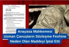 Uzman Çavuşların Sözleşme Feshine Neden Olan Maddeyi Anayasa Mahkemesi İptal Etti