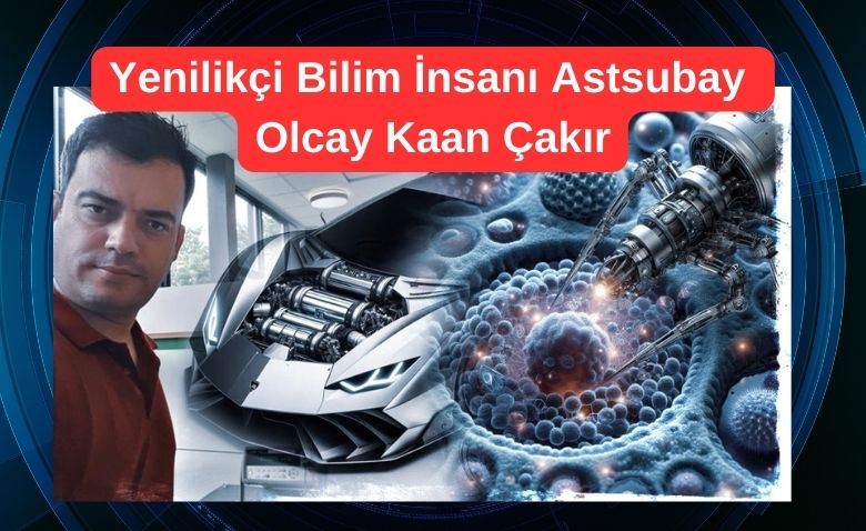 Yenilikçi Bilim İnsanı Astsubay Olcay Kaan Çakır