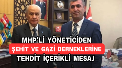 MHP'li Yöneticiden Şehit ve Gazi Derneklerine Tehdit İçerikli Mesaj