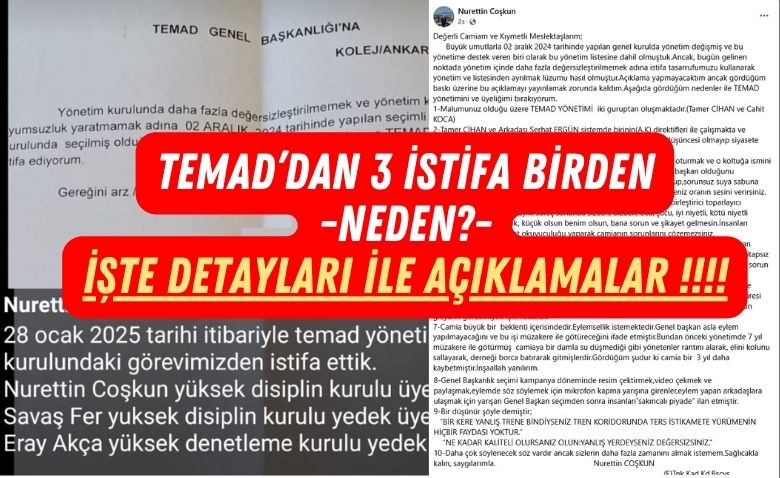 TEMAD'dan 3 İstifa Birden