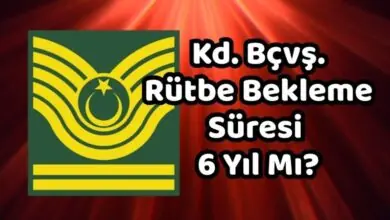 Kd. Bçvş. Rütbe Bekleme Süresi 6 Yıl Mı