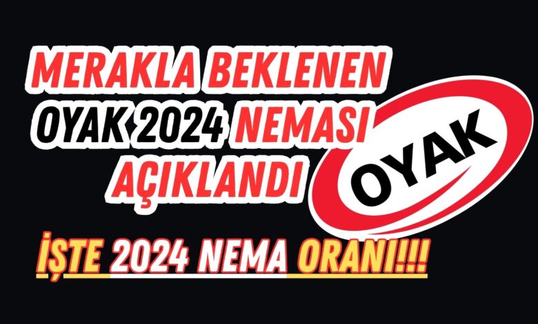 OYAK 2024 Nema Oranı