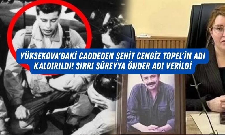 Askeri Personel 1 Yuksekovadaki Caddeden Sehit Cengiz Topelin Adi Kaldirildi Sirri Sureyya Onder Adi Verildi