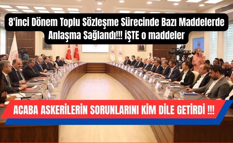 8 Dönem Toplu Sözleşmede Toplantı Tutanağı ile Uzlaşılan Hükümler