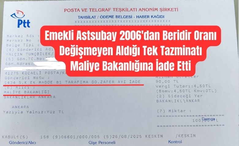 Emekli Astsubay 2006'dan Beridir Oranı Değişmeyen Aldığı Tek Tazminatı Maliye Bakanlığına İade Etti