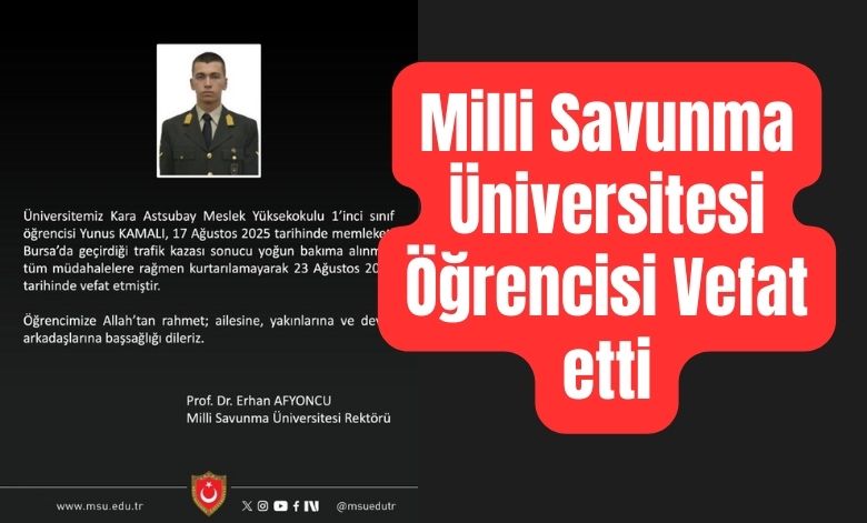 Milli Savunma Üniversitesi Öğrencisi Vefat Etti