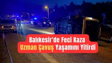 Balıkesir'de Feci Kaza Uzman Çavuş Yaşamını Yitirdi 2 Balıkesir'de Feci Kaza Uzman Çavuş Yaşamını Yitirdi