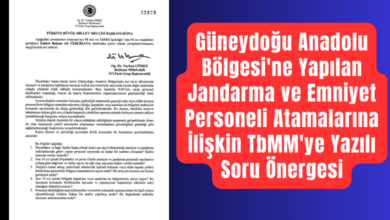 Güneydoğu Anadolu Bölgesi'ne Yapılan Jandarma ve Emniyet Personeli Atamalarına İlişkin TbMM'ye Yazılı Soru Önergesi