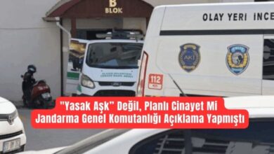 "Yasak Aşk” Değil, Planlı Cinayet Mi Jandarma Genel Komutanlığı Açıklama Yapmıştı