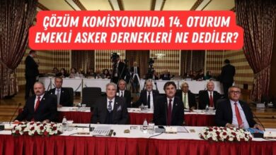 Emekli Asker Dernekleri Çözüm Komisyonunda Ne Dediler