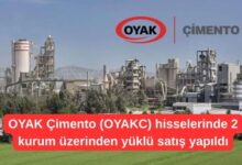 OYAK Çimento (OYAKC) hisselerinde 2 kurum üzerinden yüklü satış yapıldı