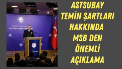 Astsubay Temin Şartları Hakkında MSB Den Önemli Açıklama